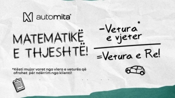 Rikthehet oferta e shumë kërkuar nga Auto Mita - nga vetura e vjetër në të re!