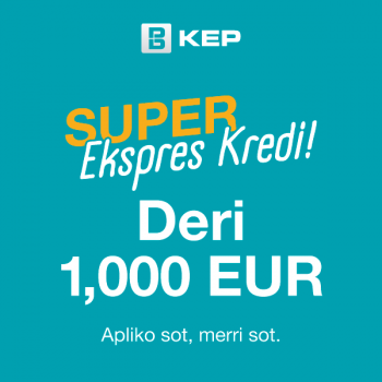 Super Ekspres Kredi nga KEP është zgjidhja ideale për ty!